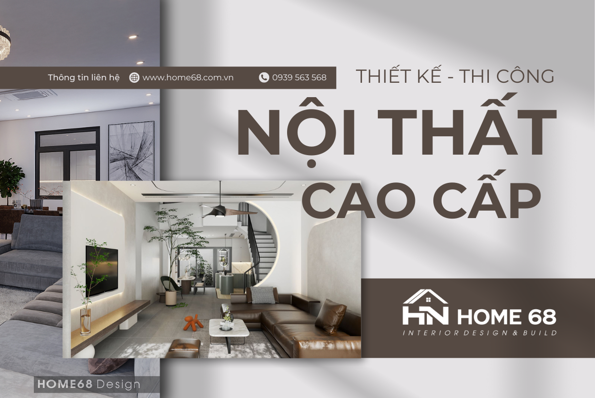 Home68 - Thiết kế thi công trọn nội thất cao cấp, trọn gói
