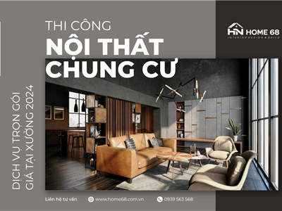 [Báo giá] Thi công nội thất chung cư trọn gói giá tại xưởng 2024